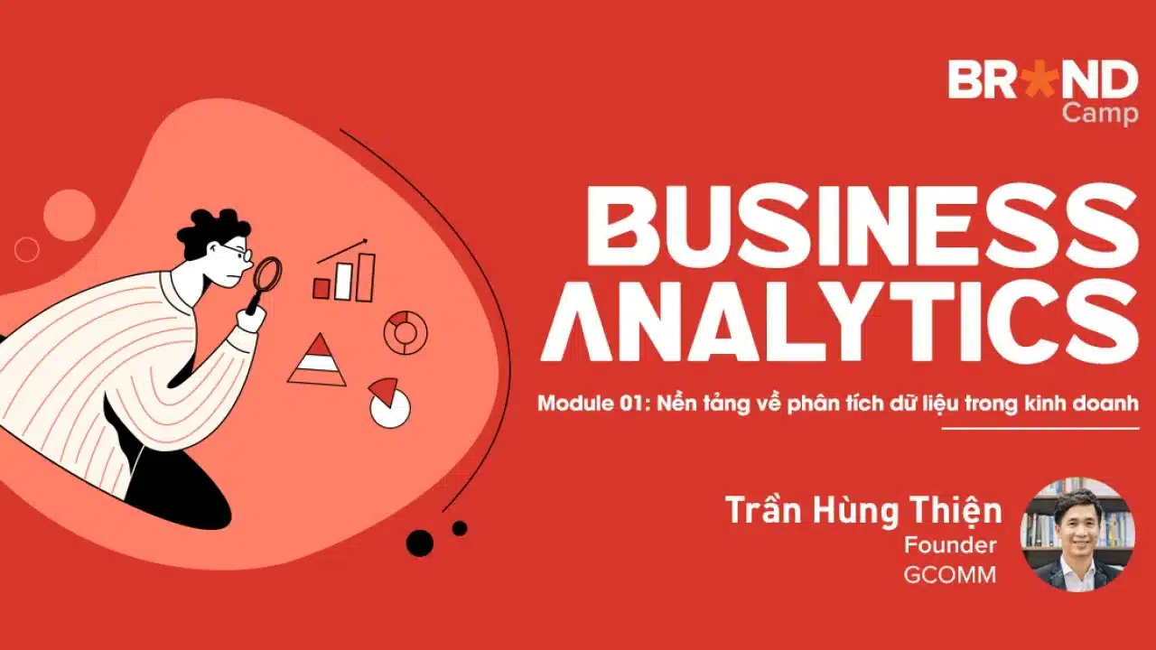 Business Analytics - Module 1 - Nền tảng về phân tích dữ liệu trong kinh doanh